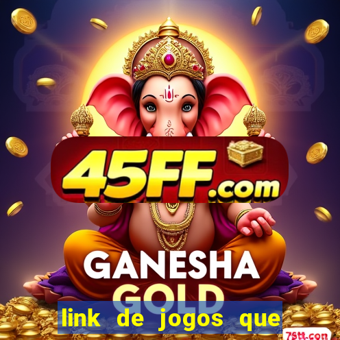 link de jogos que ganha dinheiro